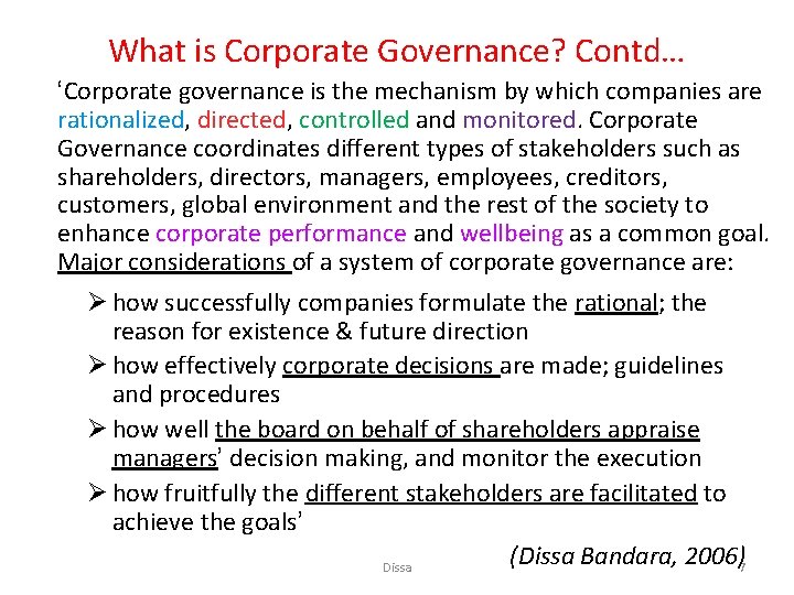 What is Corporate Governance? Contd… ‘Corporate governance is the mechanism by which companies are What is Corporate Governance? Contd… ‘Corporate governance is the mechanism by which companies are