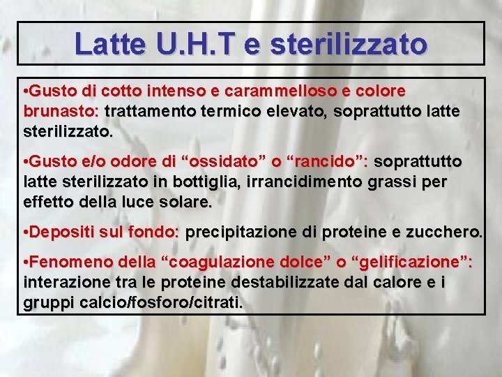 Latte U. H. T e sterilizzato • Gusto di cotto intenso e carammelloso e