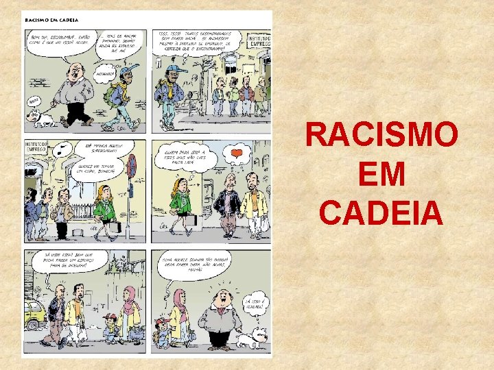RACISMO EM CADEIA 