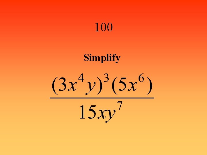 100 Simplify 