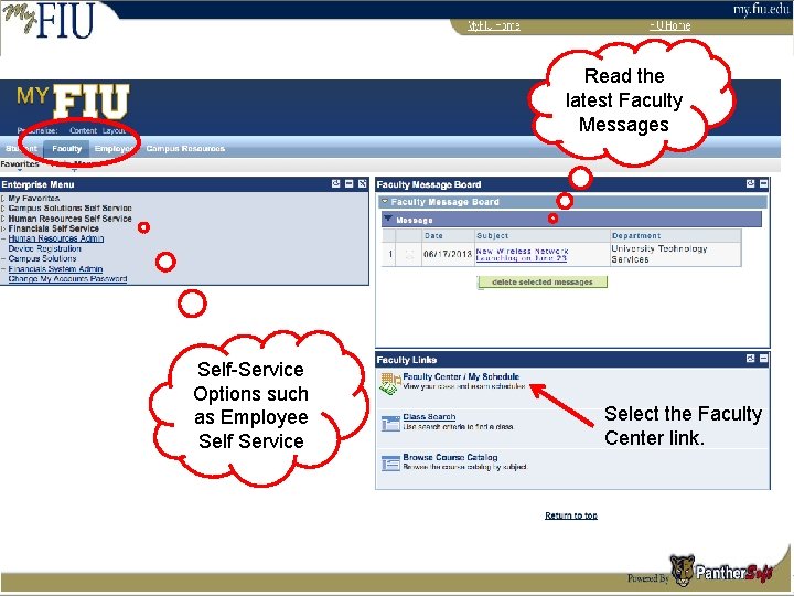 Read the latest Faculty Messages Self-Service Options such as Employee Self Service Select the