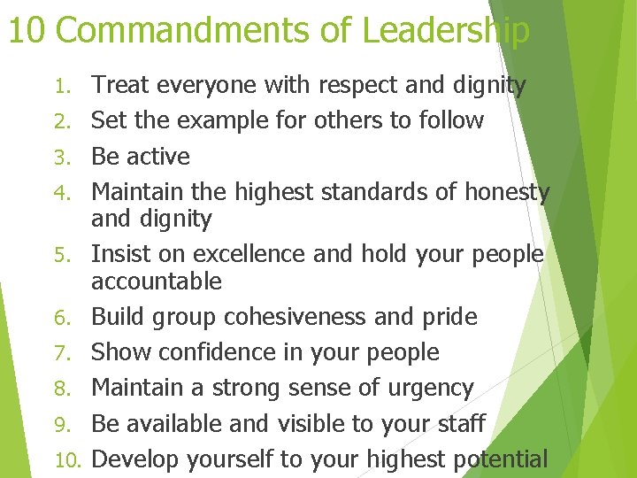 10 Commandments of Leadership 1. 2. 3. 4. 5. 6. 7. 8. 9. 10.