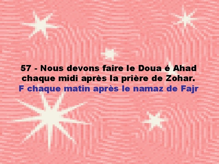 57 - Nous devons faire le Doua é Ahad chaque midi après la prière