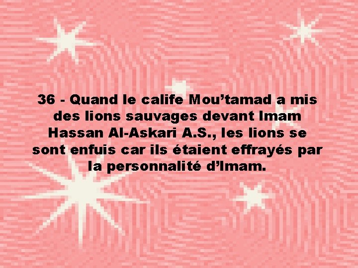36 - Quand le calife Mou’tamad a mis des lions sauvages devant Imam Hassan