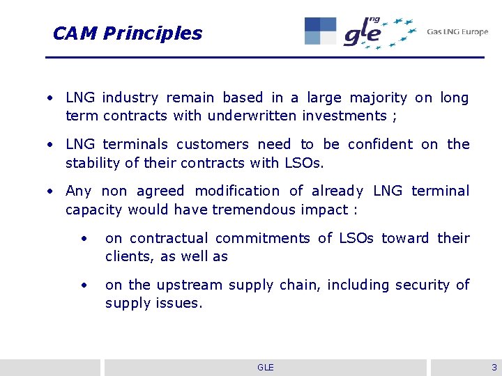 CAM Principles • LNG industry remain based in a large majority on long term