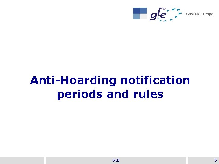 Anti-Hoarding notification periods and rules GLE 5 