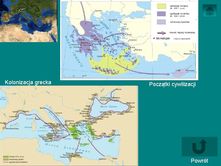 Kolonizacja grecka Początki cywilizacji Powrót 