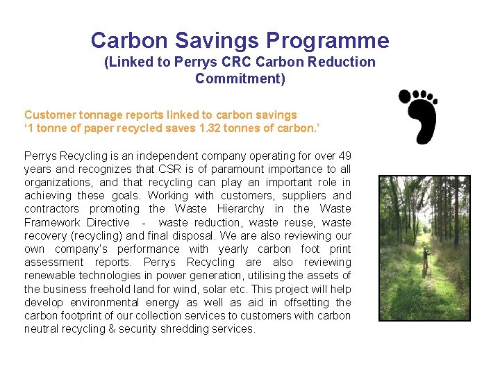 Carbon Savings Programme (Linked to Perrys CRC Carbon Reduction Commitment) Customer tonnage reports linked