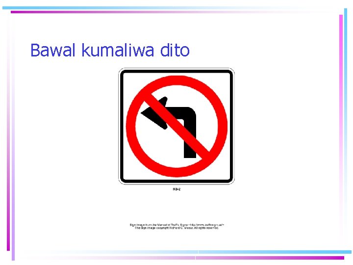 Bawal kumaliwa dito Bawal kumaliwa dito