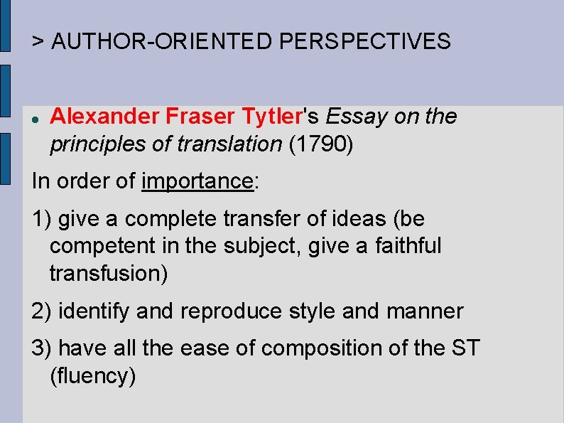 > AUTHOR-ORIENTED PERSPECTIVES Alexander Fraser Tytler's Essay on the principles of translation (1790) In