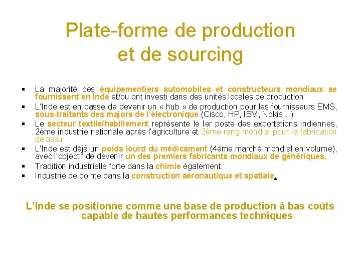 Plate-forme de production et de sourcing § § § La majorité des équipementiers automobiles