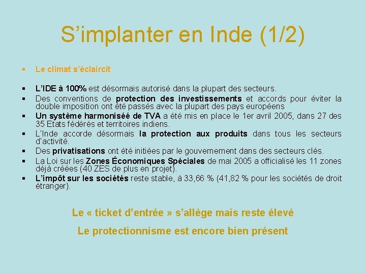 S’implanter en Inde (1/2) § Le climat s’éclaircit § § L’IDE à 100% est