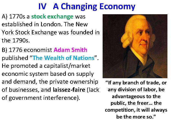 IV A Changing Economy A) 1770 s a stock exchange was established in London.