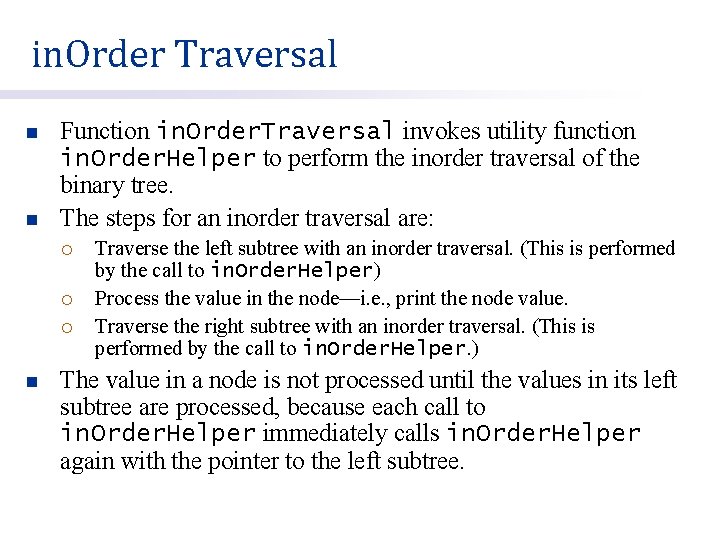 in. Order Traversal n n Function in. Order. Traversal invokes utility function in. Order.