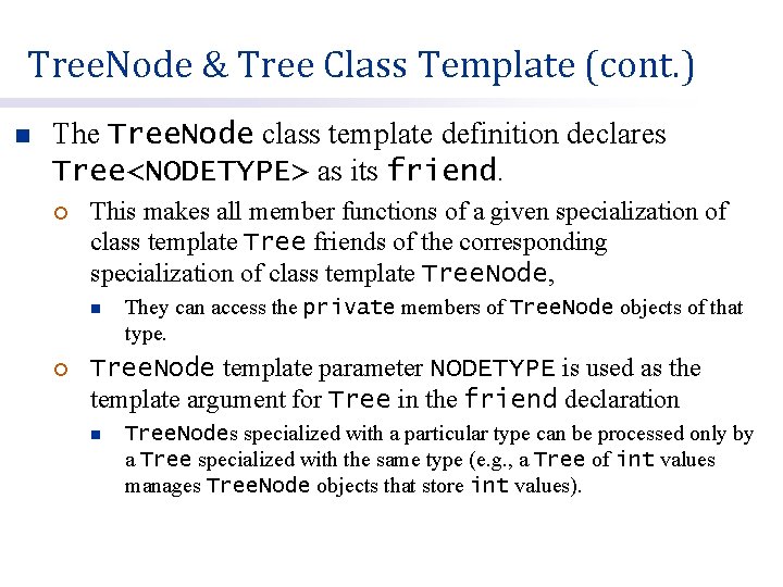 Tree. Node & Tree Class Template (cont. ) n The Tree. Node class template