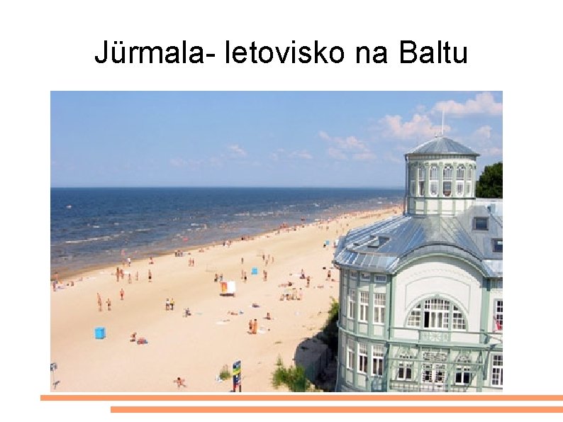 Jürmala- letovisko na Baltu 