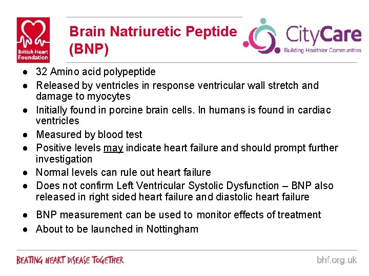 Brain Natriuretic Peptide (BNP) ● 32 Amino acid polypeptide ● Released by ventricles in