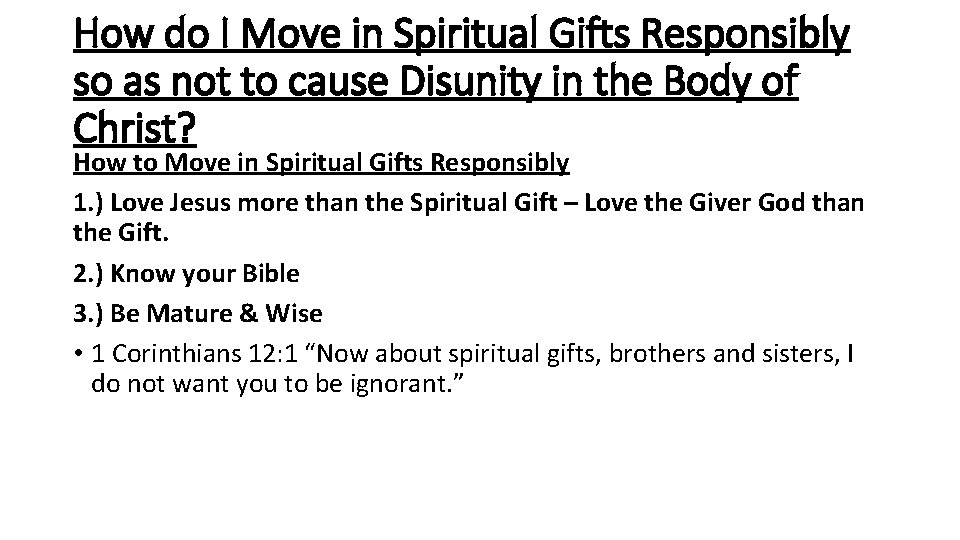 How do I Move in Spiritual Gifts Responsibly so as not to cause Disunity