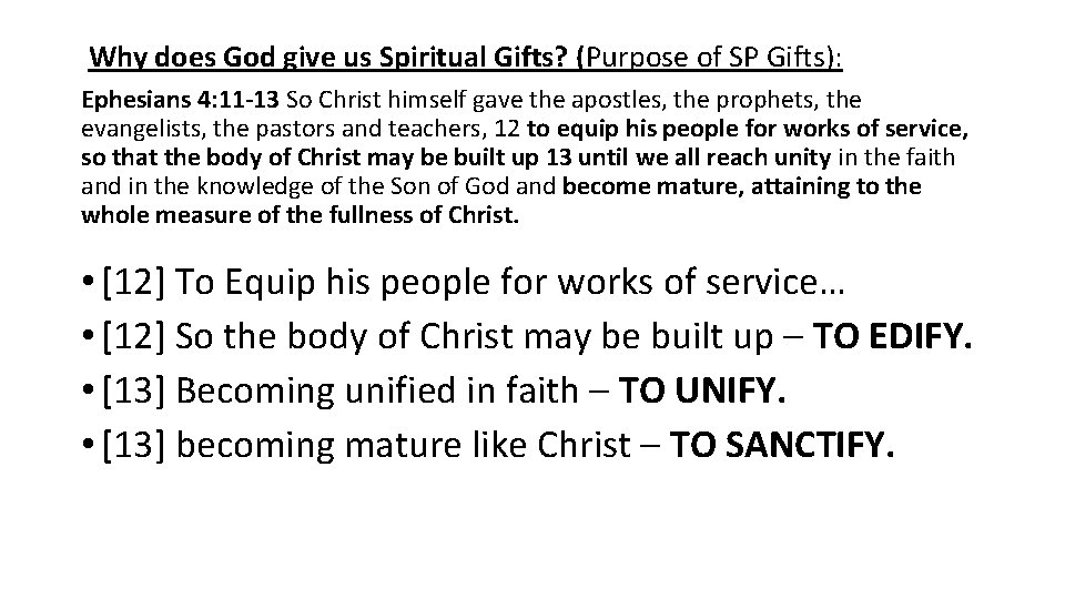  Why does God give us Spiritual Gifts? (Purpose of SP Gifts): Ephesians 4: