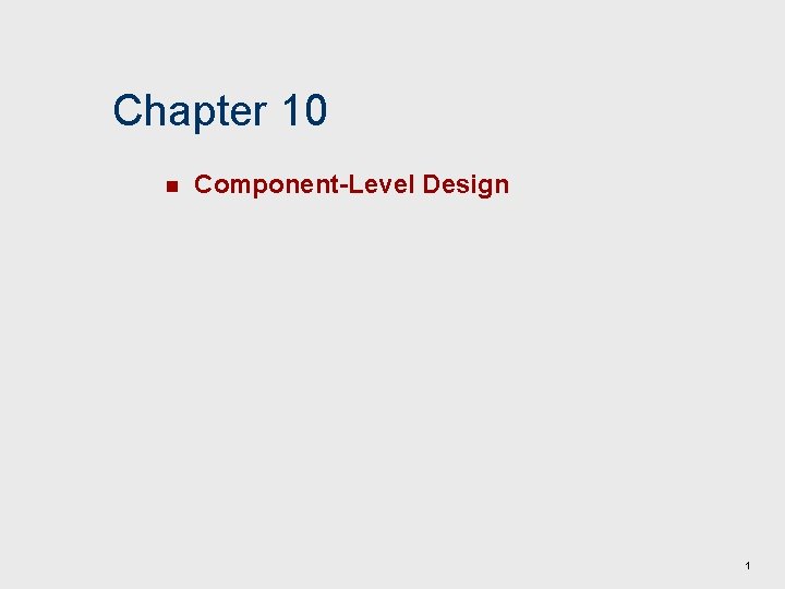 Chapter 10 n Component-Level Design 1 