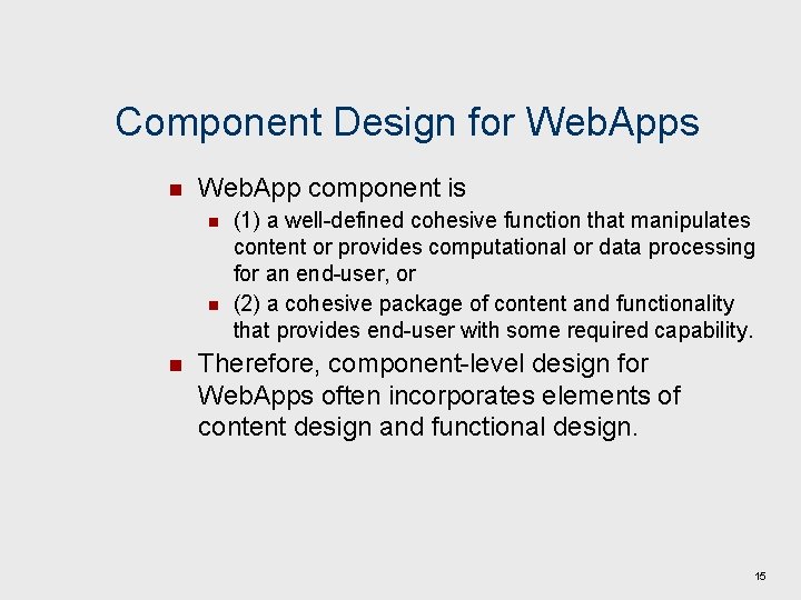 Component Design for Web. Apps n Web. App component is n n n (1)