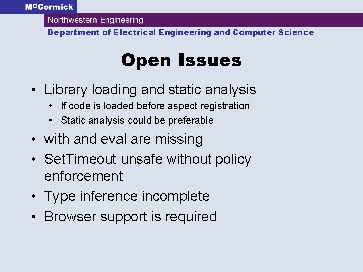 Department of Electrical Engineering and Computer Science Open Issues • Library loading and static