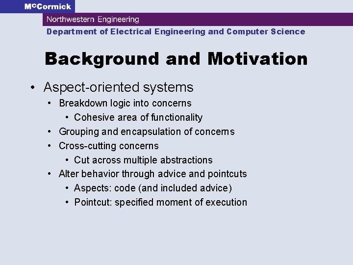 Department of Electrical Engineering and Computer Science Background and Motivation • Aspect-oriented systems •