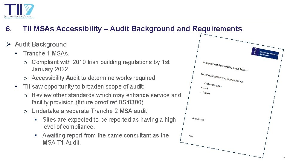 6. TII MSAs Accessibility – Audit Background and Requirements Ø Audit Background • •
