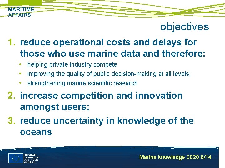 MARITIME AFFAIRS objectives 1. reduce operational costs and delays for those who use marine