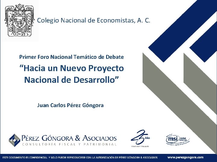 Colegio Nacional de Economistas, A. C. Primer Foro Nacional Temático de Debate “Hacia un