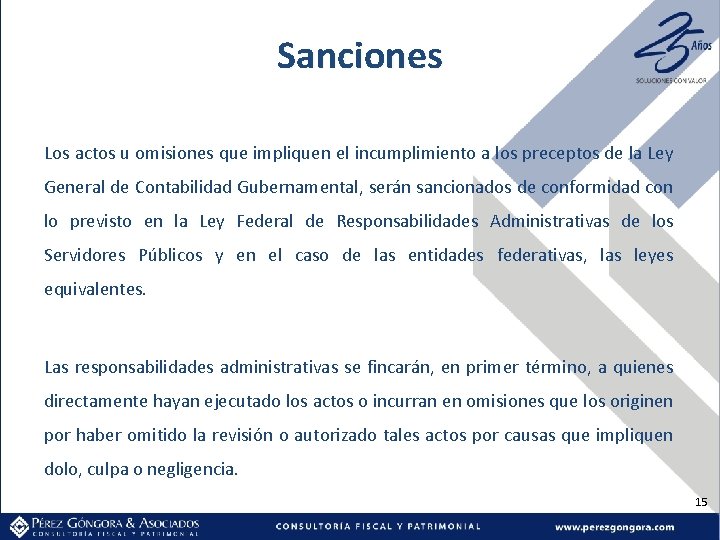 Sanciones Los actos u omisiones que impliquen el incumplimiento a los preceptos de la