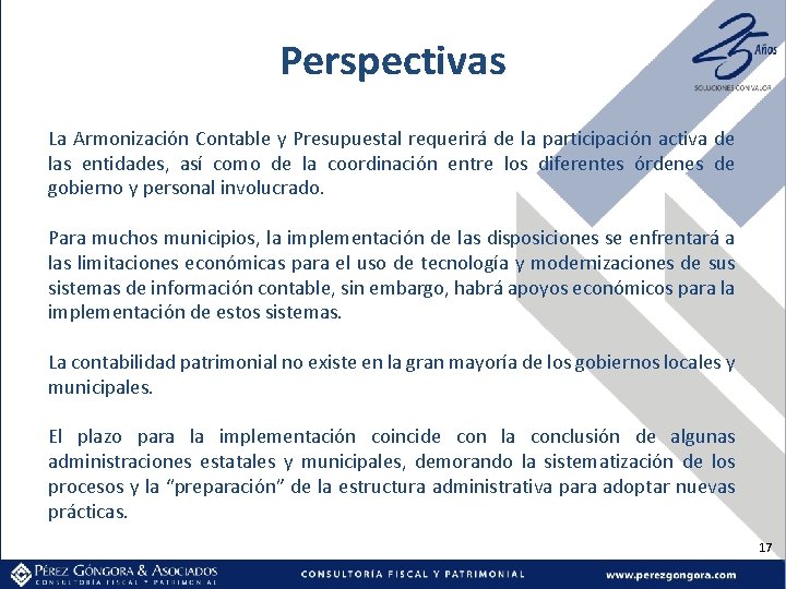 Perspectivas La Armonización Contable y Presupuestal requerirá de la participación activa de las entidades,