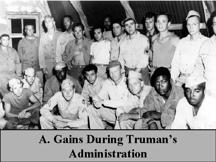 A. Gains During Truman’s Administration 