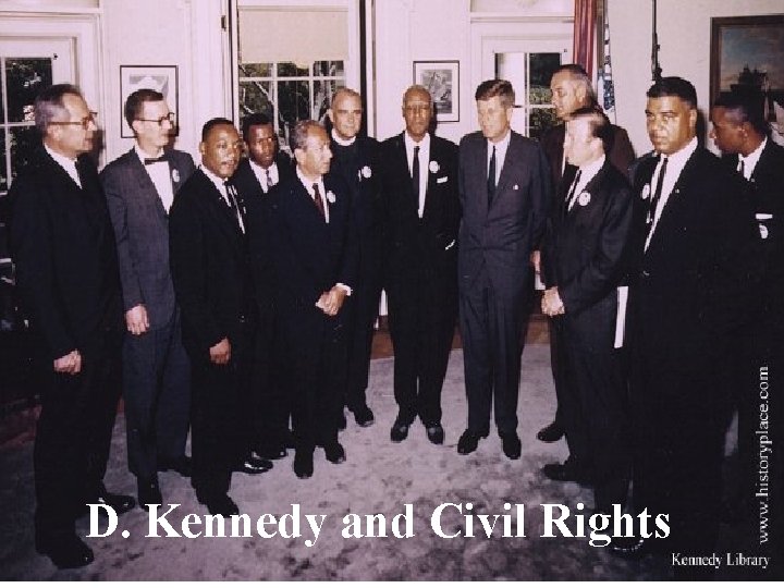 D. Kennedy and Civil Rights 