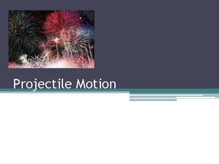 Projectile Motion 