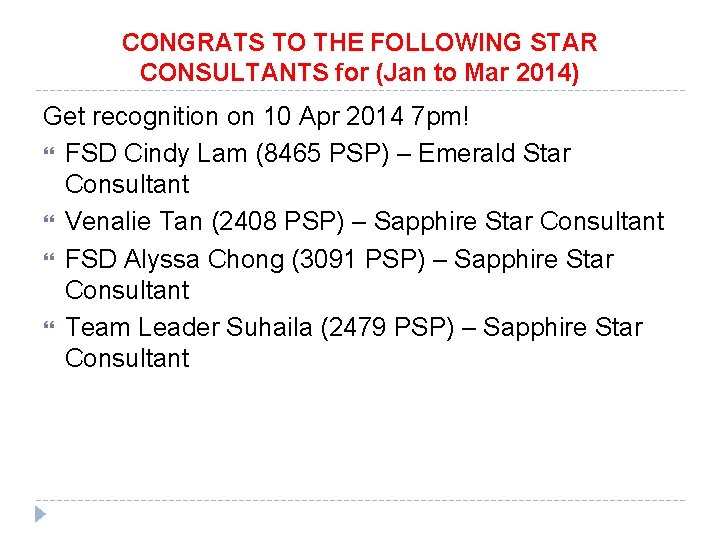 CONGRATS TO THE FOLLOWING STAR CONSULTANTS for (Jan to Mar 2014) Get recognition on