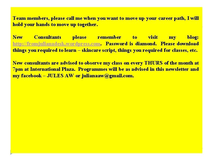 Team members, please call me when you want to move up your career path,