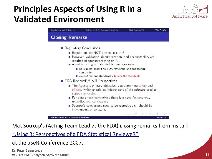 Principles Aspects of Using R in a Validated Environment Mat Soukup’s (Acting Team Lead