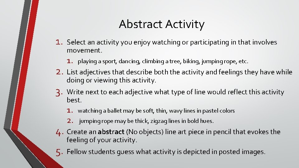 Abstract Activity 1. Select an activity you enjoy watching or participating in that involves