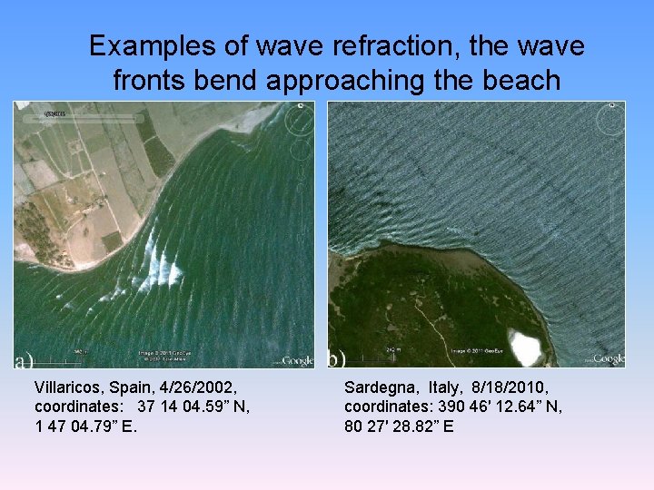 Examples of wave refraction, the wave fronts bend approaching the beach Villaricos, Spain, 4/26/2002,