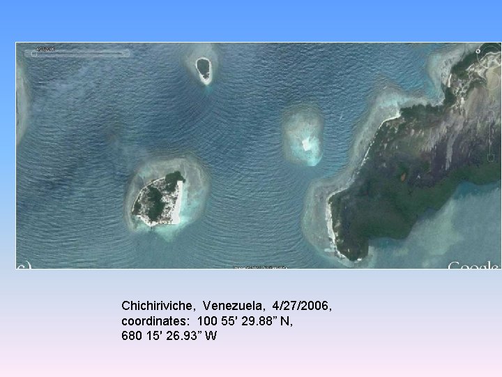 Chichiriviche, Venezuela, 4/27/2006, coordinates: 100 55′ 29. 88” N, 680 15′ 26. 93” W