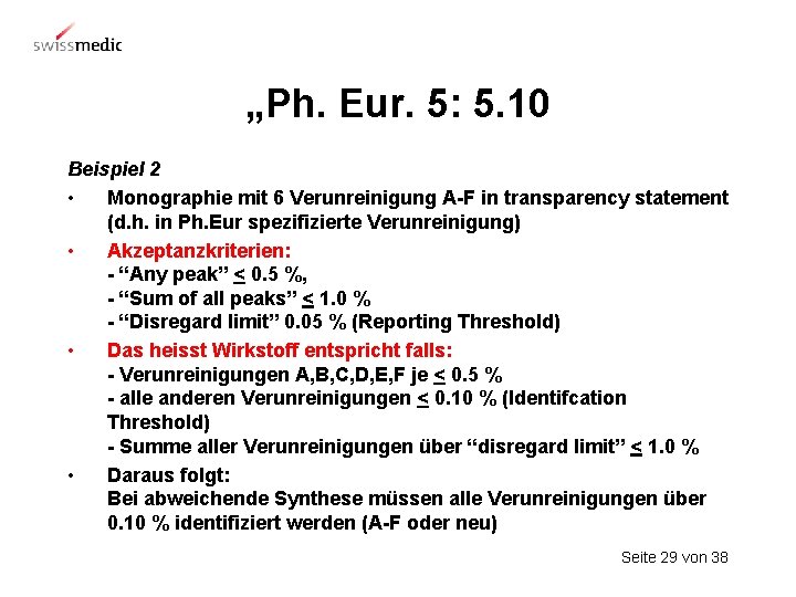 „Ph. Eur. 5: 5. 10 Beispiel 2 • Monographie mit 6 Verunreinigung A-F in