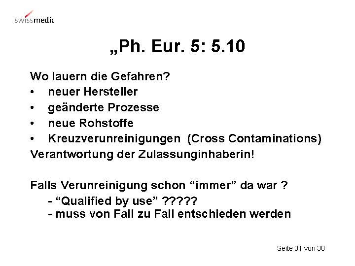 „Ph. Eur. 5: 5. 10 Wo lauern die Gefahren? • neuer Hersteller • geänderte