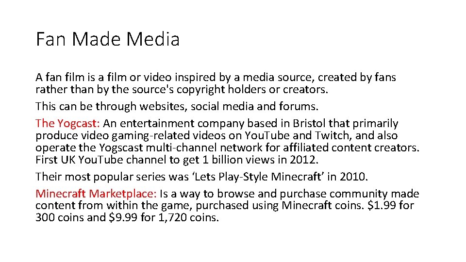 Fan Made Media A fan film is a film or video inspired by a