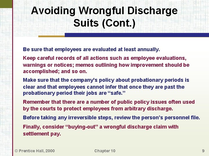 Avoiding Wrongful Discharge Suits (Cont. ) Be sure that employees are evaluated at least