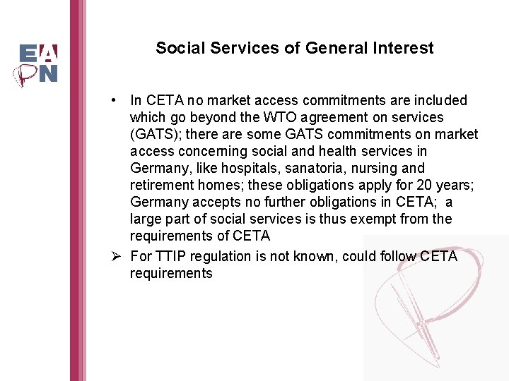 Social Services of General Interest • In CETA no market access commitments are included