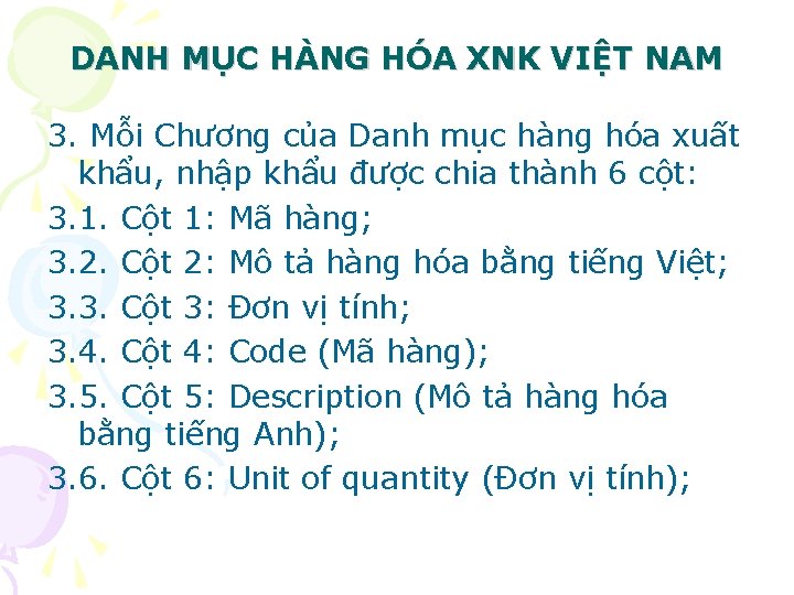 DANH MỤC HÀNG HÓA XNK VIỆT NAM 3. Mỗi Chương của Danh mục hàng