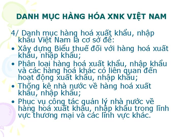 DANH MỤC HÀNG HÓA XNK VIỆT NAM 4/ Danh mục hàng hoá xuất khẩu,