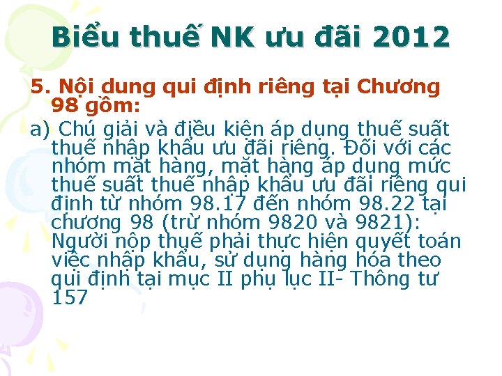 Biểu thuế NK ưu đãi 2012 5. Nội dung qui định riêng tại Chương