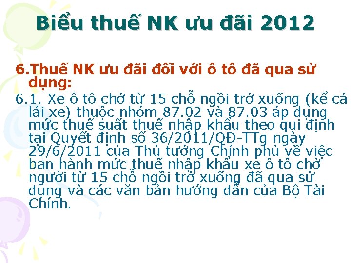 Biểu thuế NK ưu đãi 2012 6. Thuế NK ưu đãi đối với ô